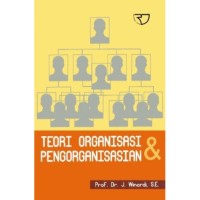 Teori Organisasi Dan Pengorganisasian