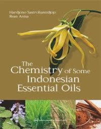 The Chemistry of Some Indonesia Essential Oils