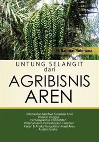 Untung Selangit Dari Agribisnis Aren