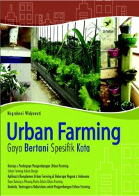 Urban Farming Gaya Bertani Spesifik Kota