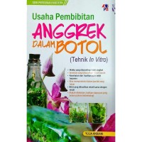 Usaha Pembibitan Anggrek Dalam Botol (Tehnik In Vitro)