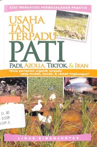 Usaha Tani Terpadu Pati Padi, Azolia, Tiktok & Ikan