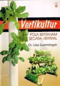 Vertikultur Pola Bertanam Secara Vertikal