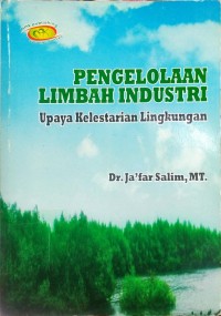 Pengelolaan Limbah Industri Upaya Kelestarian Lingkungan