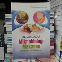 Dasar-Dasar Mikrobiologi Makanan Di Bidang Gizi Dan Kesehatan