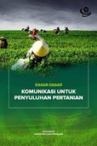 Dasar-Dasar Komunikasi Untuk Penyuluhan Pertanian