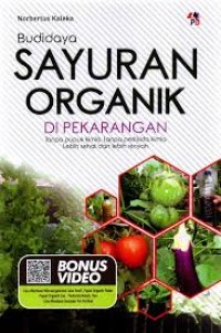 Budidaya Sayuran Organik Di Pekarangan Tanpa Pupuk Kimia, Tanpa Pestisida Kimia Lebih Sehat Dan Lebih Renyah