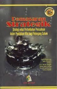 Pemasaran Strategik, Strategik Untuk Pertumbuhan Perusahaan Dalam Penciptaan Nilai Bagi Pemegang Saham