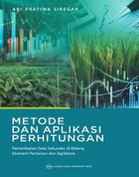 Metode dan Aplikasi Perhitungan: Pemanfaatan Data Sekunder di Bidang Ekonomi Pertanian dan Agribisnis