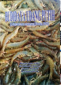 Budidaya Udang Putih (Litopenaeus Vannamei. Boone, 1931)