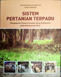 Sistem Pertanian Terpadu: Pengukuran Potensi Sumber Daya dan Ekonomi pada Ruminansia Kecil