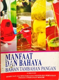 Manfaat Dan Bahaya Bahan Tambahan Pangan