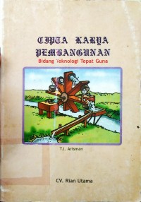 Cipta Karya Pembangunan Bidang Teknologi Tepat Guna