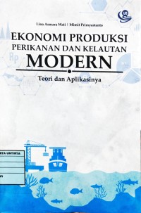 Ekonomi Produksi Perikanan & Kelautan Modern Teori & Aplikasinya