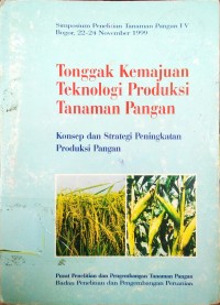 Tonggak Kemajuan Teknologi Produksi Tanaman Pangan