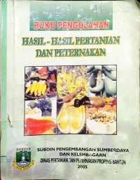 Buku Pengolahan Hasil-Hasil Pertanian Dan Peternakan