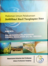 Pedoman Umum Pelaksanaan Sertifikasi Hasil Tangkapan Ikan