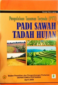 Pengelolaan Tanaman Terpadu (PTT) Padi Sawah Tadah Hujan