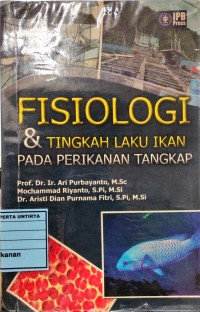 Fisiologi & Tingkah Laku Ikan Pada Perikanan Tangkap