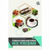 Teknologi Pengolahan Pangan Hasil Perkebunan