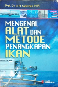 Mengenal Alat & Metode Penangkapan Ikan