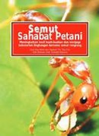 Semut Sahabat Petani : meningkatkan hasil buah-buahan dan menjaga kelestarian lingkungan bersama semut rangrang