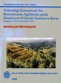 Teknologi Konservasi Air Berwawasan Agribisnis Pada Ekosistem Wilayah Sumatera Barat