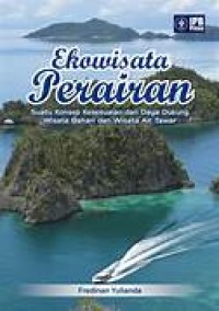 Ekowisata Perairan Suatu Konsep Kesesuaian Dan Daya Dukung Wisata Bahari Dan Wisata Air Tawar